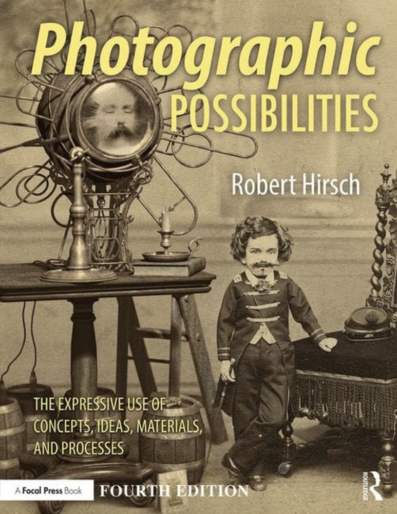 Photographic Possibilities: The Expressive Use of Concepts, Ideas, Materials, and Processes 4th Edition